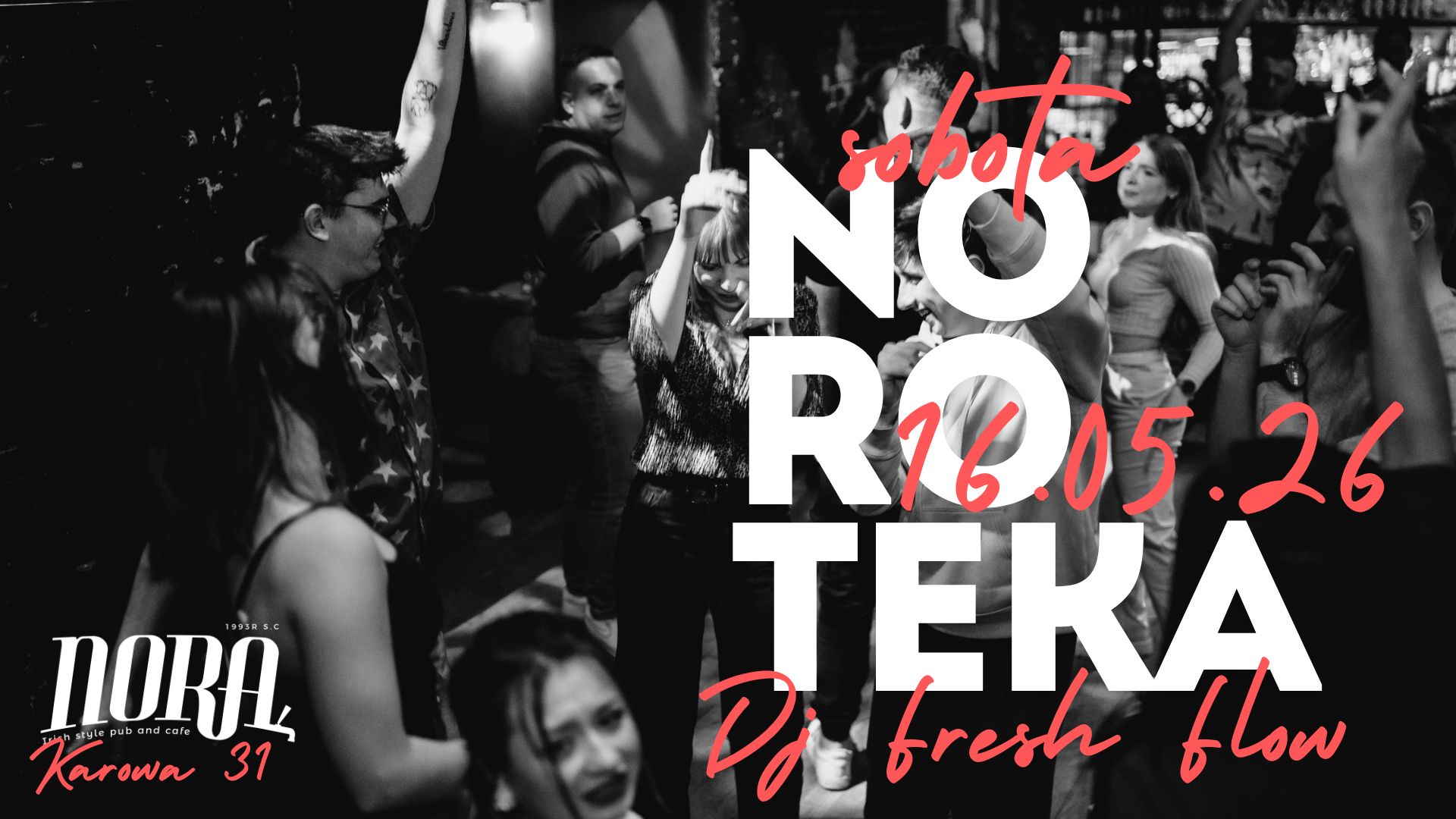 NOROTEKA | SOBOTA 16.05.2026 | KAROWA 31 | DJ FRESH FLOW