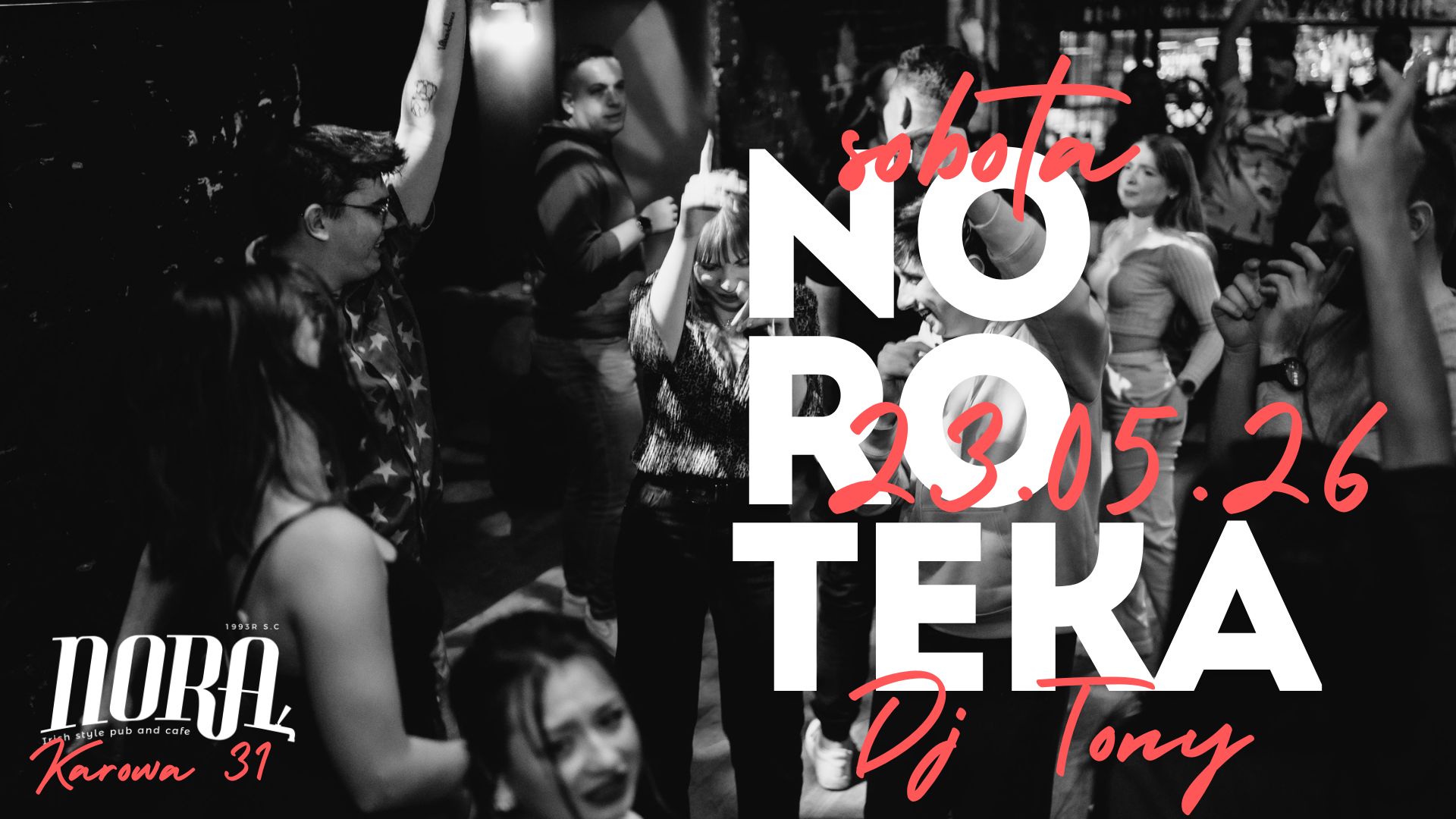 NOROTEKA | SOBOTA 23.05.2026 | KAROWA 31 | DJ TONY