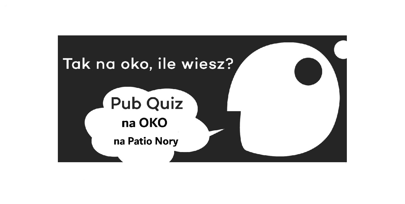 Pub Quiz na OKO na Patio Nora | Darmowy Pub Quiz na świeżym powietrzu