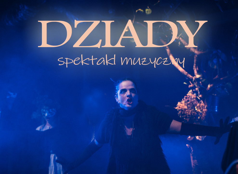 Dziady - spektakl muzyczny